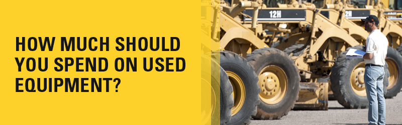 How much money should you spend on used equipment? 